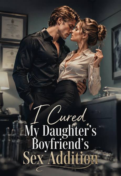 I Cured My Daughter's Boyfriend's Love Addiction ending explained short drama poster
