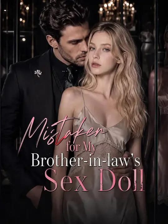 Mistaken For My Brother In Laws Love Doll